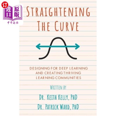 海外直订Straightening the Curve: Designing for Deep Learning and Thriving Learning Commu 拉直曲线：为深度学习和繁荣