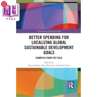 海外直订Better Spending for Localizing Global Sustainable Development Goals: Examples fr 全球可持续发展目标本地化的