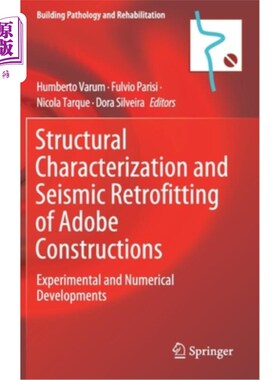 海外直订Structural Characterization and Seismic Retrofitting of Adobe Constructions: Exp 土坯结构的结构表征和抗震加