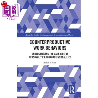 海外直订Counterproductive Work Behaviors: Understanding the Dark Side of Personalities i 反生产行为:了解组织生活中