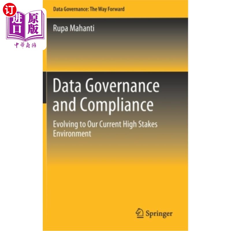 海外直订Data Governance and Compliance: Evolving to Our Current High Stakes Environment 数据治理和遵从性:发展到我们
