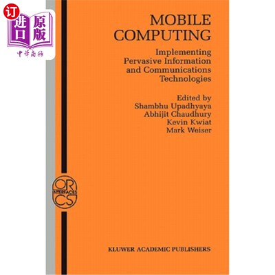 海外直订Mobile Computing: Implementing Pervasive Information and Communications Technolo 移动计算:实现普适信息和通