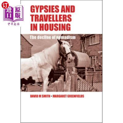 海外直订Gypsies and Travellers in Housing: The Decline of Nomadism 居住的吉普赛人与旅行者:游牧的衰落