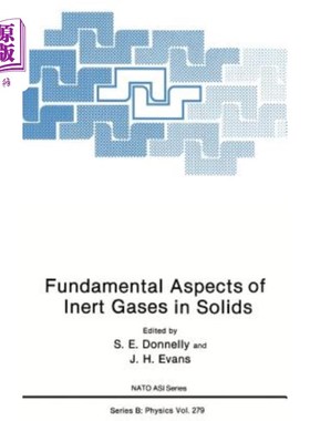 海外直订Fundamental Aspects of Inert Gases in Solids 固体中惰性气体的基本方面