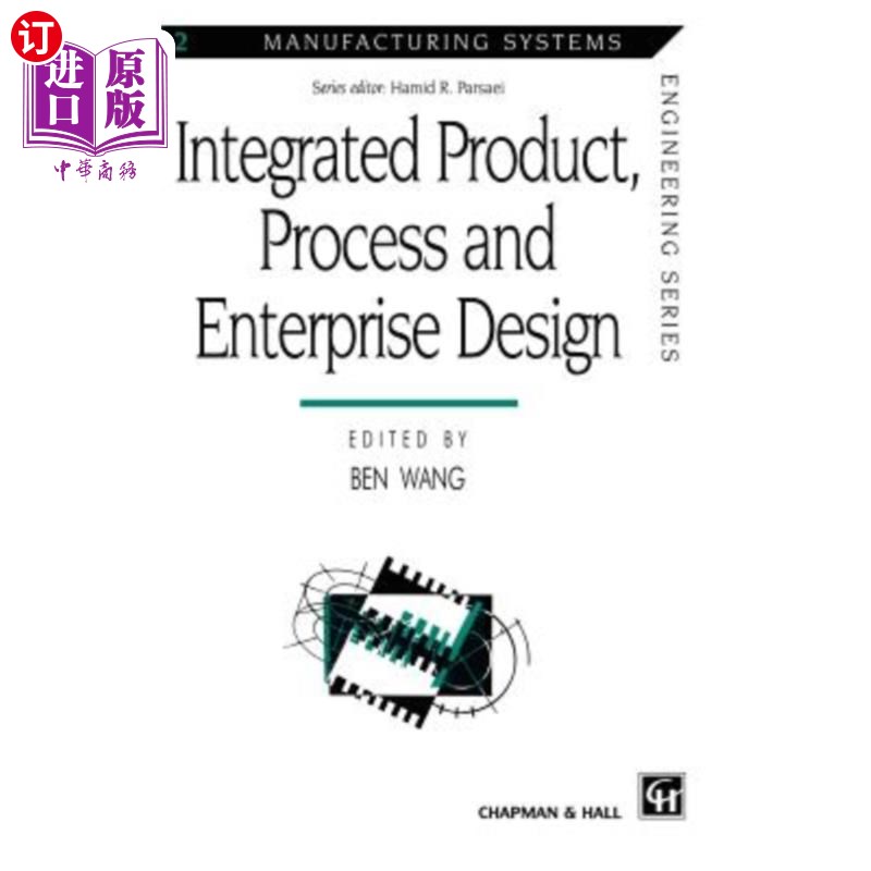 海外直订Integrated Product, Process and Enterprise Design 集成产品、过程和企业设计