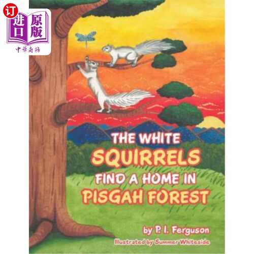 海外直订The White Squirrels Find a Home in Pisgah Forest 白松鼠在皮斯加森林找到了家