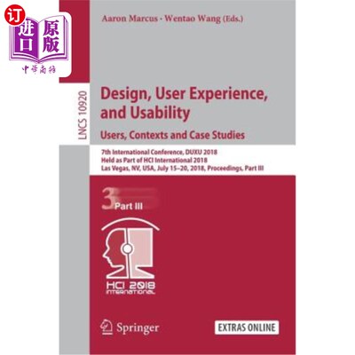 海外直订Design, User Experience, and Usability: Users, Contexts and Case Studies: 7th In 设计、用户体验和可用性：用户、