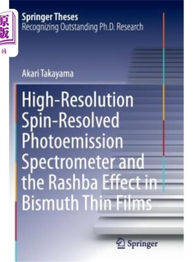 海外直订High-Resolution Spin-Resolved Photoemission Spectrometer and the Rashba Effect i 高分辨率自旋分辨光电子能谱