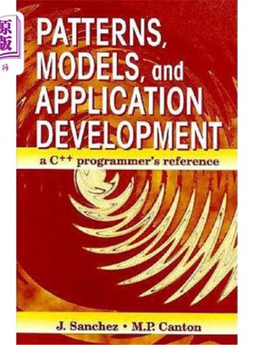 海外直订Patterns, Models, and Application Development: A C++ Programmer's Reference 模式、模型和应用程序开发：C++程