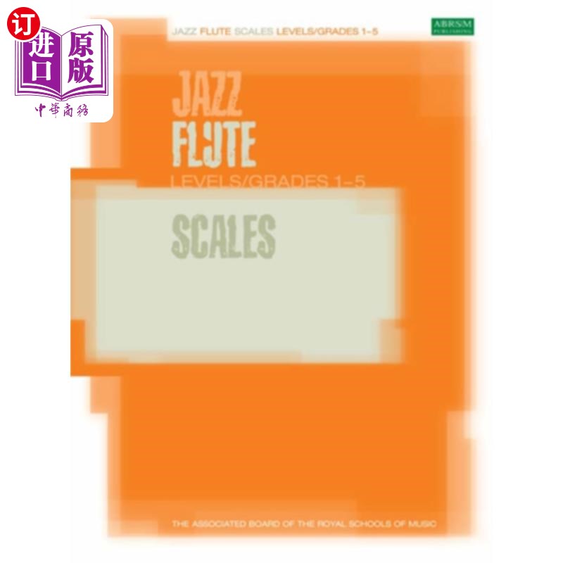 海外直订Jazz Flute Scales Levels/Grades 1-5 爵士长笛音阶等级1-5