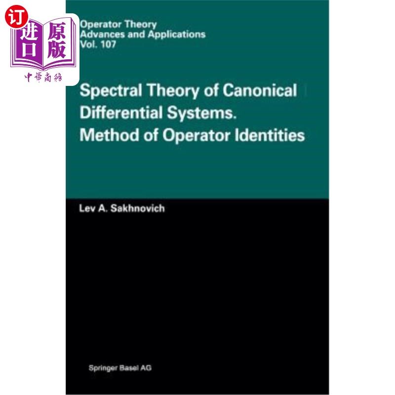 海外直订Spectral Theory of Canonical Differential Systems. Method of Operator Identities 正则微分系统的谱理论。算子