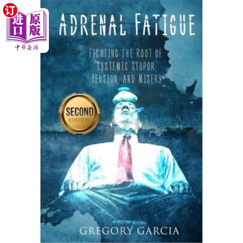 海外直订医药图书Adrenal Fatigue: Fighting the Root of Systemic Stupor, Tension and Misery 肾上腺疲劳：对抗全身性昏
