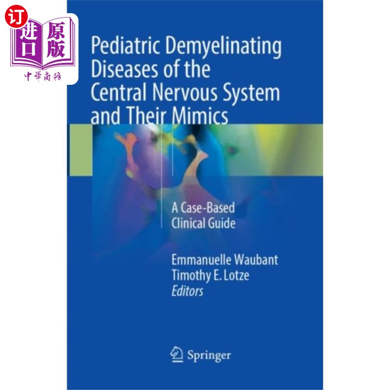 海外直订医药图书Pediatric Demyelinating Diseases of the Central ... 小儿中枢神经系统脱髓鞘疾病及其模拟