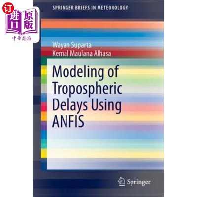 海外直订Modeling of Tropospheric Delays Using Anfis 用Anfis模拟对流层延迟