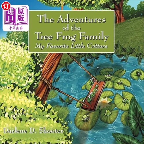 海外直订The Adventures of the Tree Frog Family: My Favorite Little Critters 树蛙家族的冒险：我最喜欢的小动物