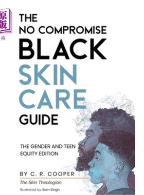海外直订医药图书The No Compromise Black Skin Care Guide: The Gender and Teen Equity Edition 不妥协的黑色皮肤护理指