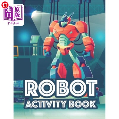 海外直订Robot Activity Book: Awesome Robot Illustrations And Designs To Color, Tracing A 机器人活动书:令人敬畏的机