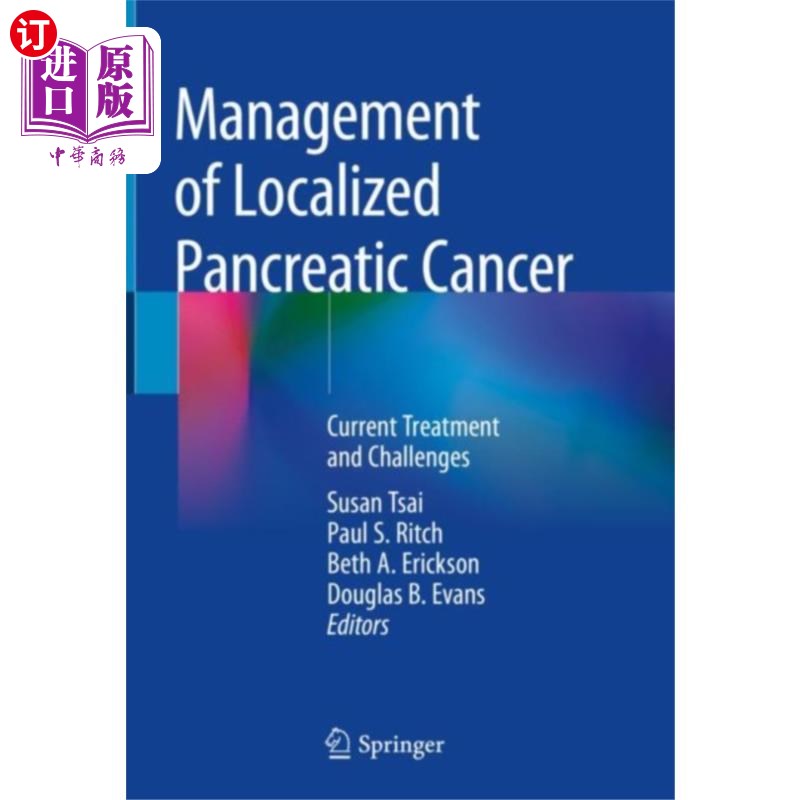 海外直订医药图书Management of Localized Pancreatic Cancer 局部胰腺癌的治疗