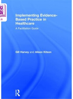 海外直订医药图书Implementing Evidence-Based Practice in Healthcare: A Facilitation Guide