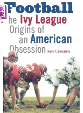 海外直订Football: The Ivy League Origins of an American Obsession 足球:美国人迷恋的常春藤联盟起源