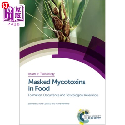 海外直订医药图书Masked Mycotoxins in Food: Formation, Occurrence and Toxicological Relevance 食物中隐蔽真菌毒素:形