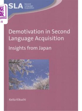 海外直订Demotivation in Second Language Acquisition: Insights from Japan 二语言习得中的去积极性：来自日本的启示