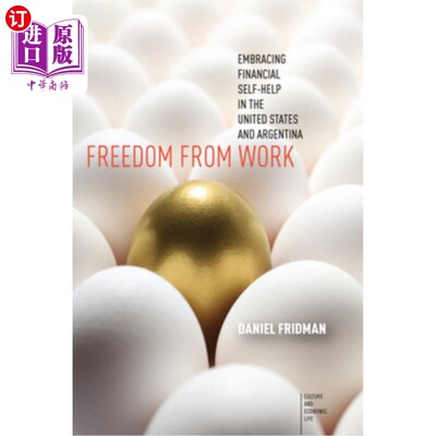 海外直订Freedom from Work: Embracing Financial Self-Help in the United States and Argent 远离工作:在美国和阿根廷拥
