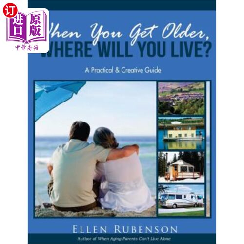 海外直订医药图书When You Get Older, Where Will You Live?: A Practical and Creative Guide 当你长大了，你会住在哪里?:
