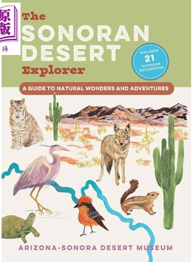 预售 索诺拉沙漠自然探险指南 The Sonoran Desert Explorer 英文原版 Arizona-Sonora Desert Museum【中商原版】