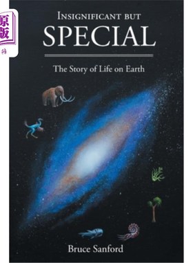 海外直订Insignificant but Special: The Story of Life on Earth 《微不足道但很特别:地球上生命的故事》