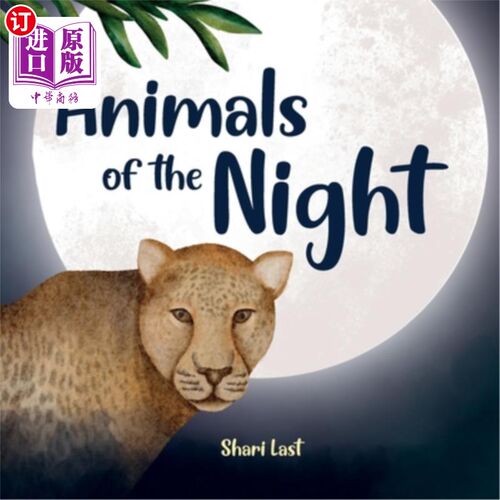 海外直订Animals of the Night: Meet some of the nocturnal creatures that come out at nigh 夜行动物：来认识一下夜行动