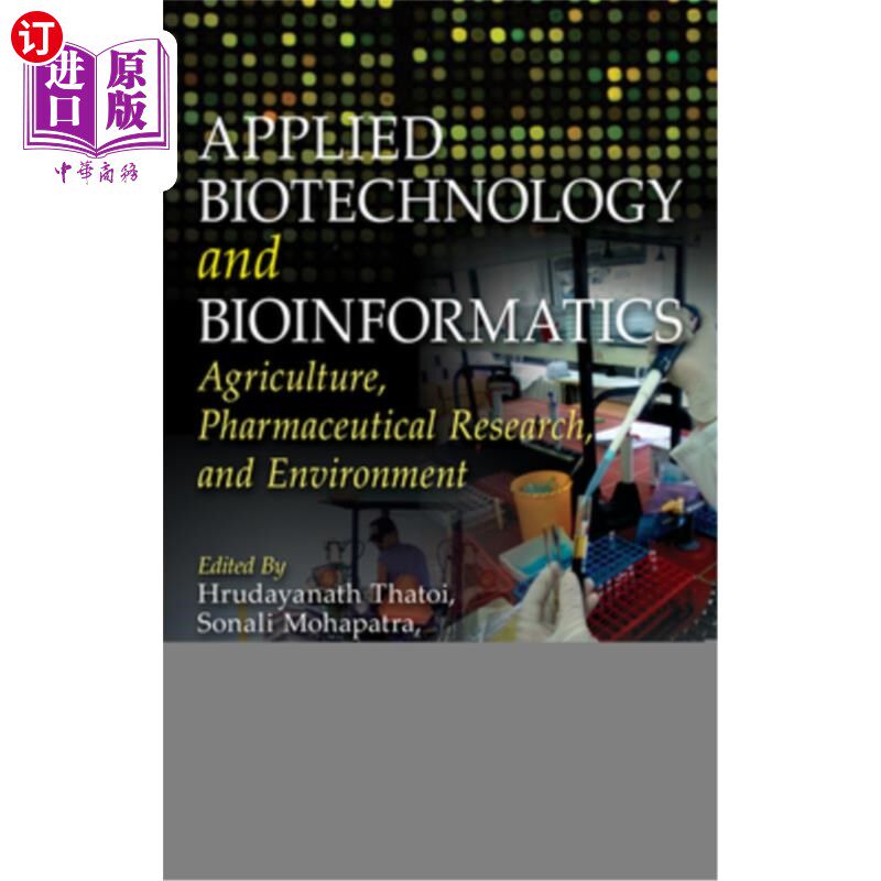 海外直订Applied Biotechnology and Bioinformatics: Agriculture, Pharmaceutical Research a 应用生物技术与生物信息学：