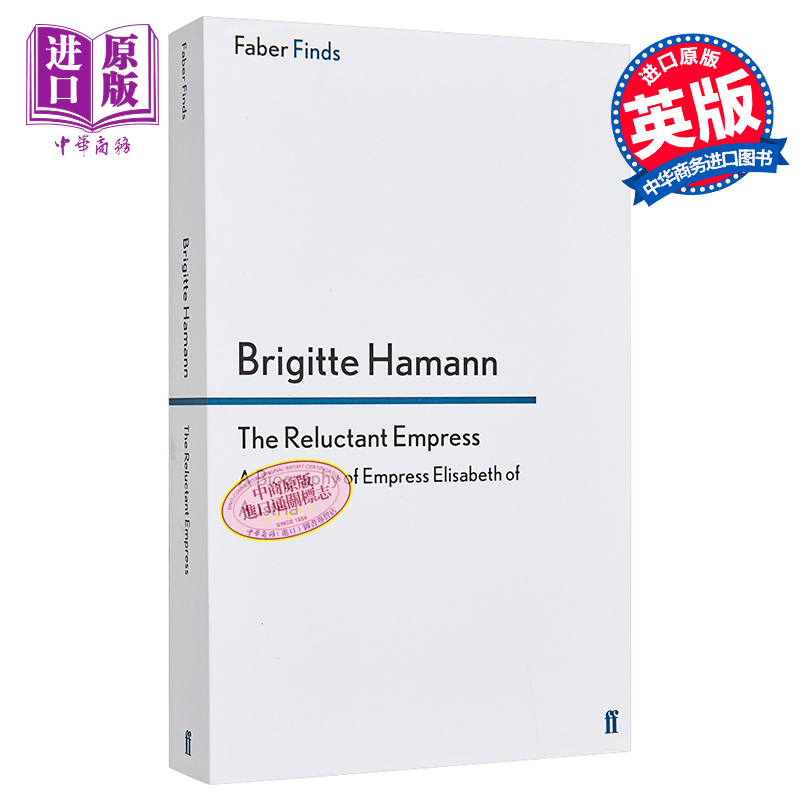 现货茜茜公主伊丽莎白一位不情愿的皇后 The Reluctant Empress英文原版 Brigitte Hamann【中商原版】-封面