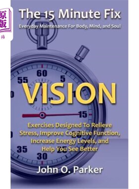 海外直订医药图书The 15 Minute Fix: Vision: Exercises Designed to Relieve Stress, Improve Cogniti 15分钟的解决方案：