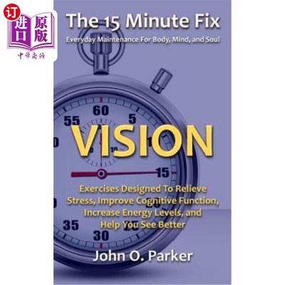 海外直订医药图书The 15 Minute Fix: Vision: Exercises Designed to Relieve Stress, Improve Cogniti 15分钟的解决方案：
