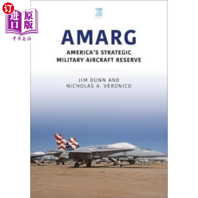 海外直订AMARG: America's Strategic Military Aircraft Res... AMARG:美国战略军用飞机储备