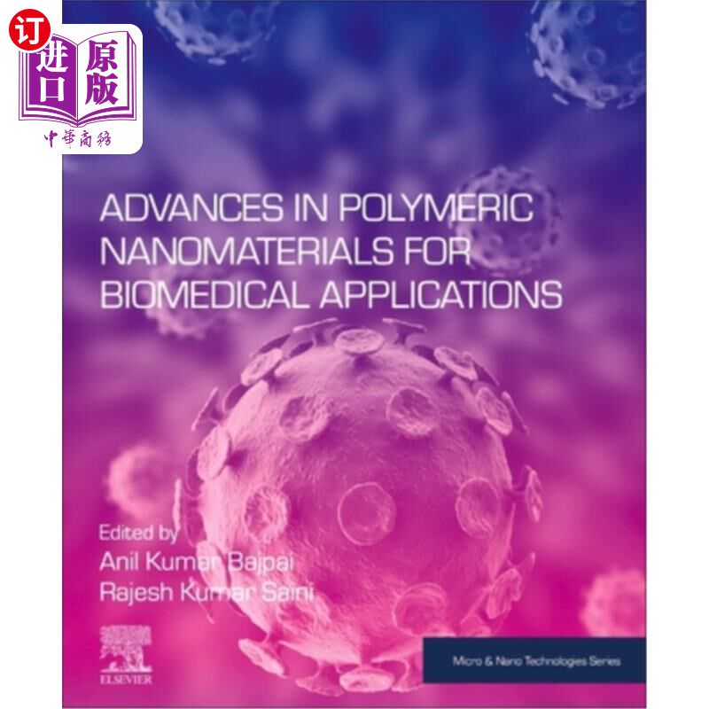 海外直订医药图书Advances in Polymeric Nanomaterials for Biomedical Applications 医用高分子纳米材料的研究进展