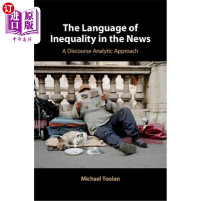 海外直订The Language of Inequality in the News: A Discourse Analytic Approach 新闻中的不平等语言：一种话语分析方法