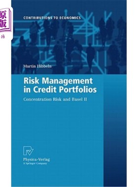 海外直订Risk Management in Credit Portfolios: Concentration Risk and Basel II 信贷组合中的风险管理：集中风险和巴塞