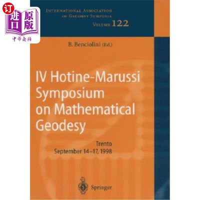 海外直订IV Hotine-Marussi Symposium on Mathematical Geodesy 第四届霍廷马鲁西数学大地测量研讨会