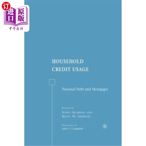 海外直订Household Credit Usage: Personal Debt and Mortgages 家庭信贷使用:个人债务和抵押贷款