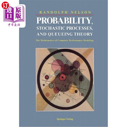 海外直订Probability, Stochastic Processes, and Queueing Theory: The Mathematics of Compu 概率、随机过程和排队论：计