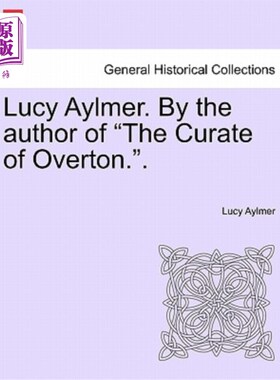 海外直订Lucy Aylmer. by the Author of 