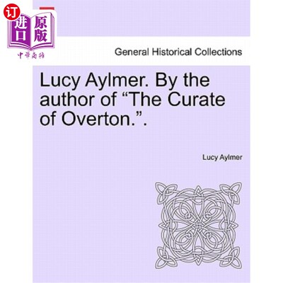 海外直订Lucy Aylmer. by the Author of 
