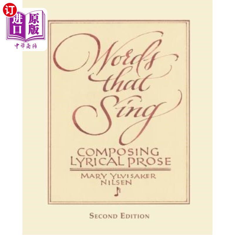 海外直订Words that Sing: Composing Lyrical Prose: 2nd Edition 歌词：抒情散文创作：第二版