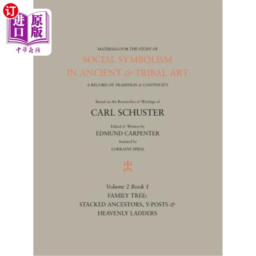 海外直订Social Symbolism in Ancient & Tribal Art: Family Tree: Stacked Ancestors, Y-Post 古代与部落艺术中的社会象征