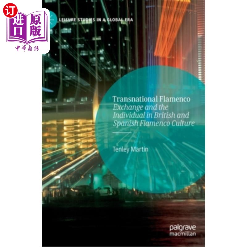 【中商海外直订】transnational flamenco: exchange and the