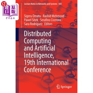 海外直订Distributed Computing and Artificial Intelligenc... 分布式计算与人工智能,第19届国际学术会议