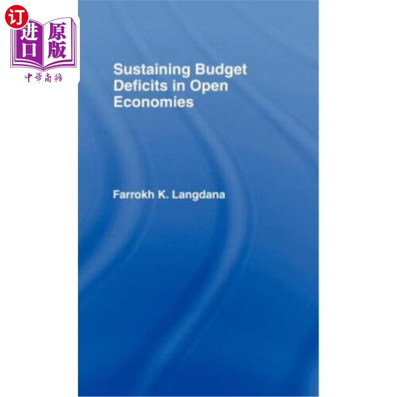 海外直订Sustaining Domestic Budget Deficits in Open Economies 在开放经济体中维持国内预算赤字