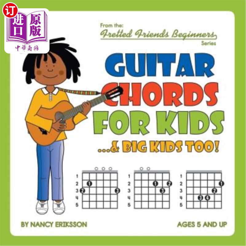 海外直订Guitar Chords for Kids...& Big Kids Too! 给孩子们的吉他和弦……还有大孩子们!